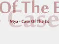 Mya - Case Of The Ex Lyrics