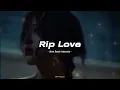 Download Lagu DJ SLOW REMIX !!! 88 Project - Rip Love - ( Slow Remix )
