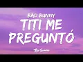 Bad Bunny - Titi Me Pregunto