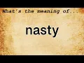 Nasty Meaning Definition of Nasty