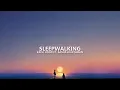 Download Lagu Zach Hood, Sasha Alex Sloan - Sleepwalking (Lyrics)