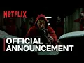The world of 'Money Heist' continues | Official Announcement | Netflix