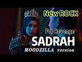SADRAH - For Revenge , Perayaan Patah Hati - New Rock Cover ( MOODZILLA version )