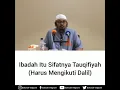 Download Lagu SEMUA BENTUK IBADAH ITU HARUS MENGIKUTI DALIL