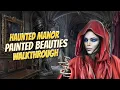 Lets Play Haunted Manor 3 Painted Beauties Walkthrough Big Fish Adventure Games 1080 PC Gamzilla