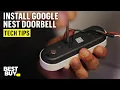 How to Install Your Google Nest Doorbell wired 3rd gen - Tech Tips from Best Buy