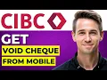 How To Get CIBC Void Cheque From Mobile App Step by Step