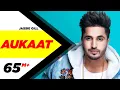 Jassi Gill ft Karan Aujla | Aukaat (Full Video) | DesiCrew Vol1 |Arvindr Khaira |Latest Punjabi Song