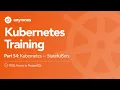 Kubernetes Training Kubernetes StatefulSets - PSQL Access to Postgres