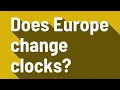 Does Europe change clocks