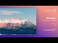 Download Lagu Himalaya - Scandinavianz - YouTube Audio Library