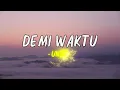 UNGU - Demi Waktu Lyrics