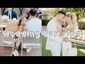 Wedding Day Vlog Getting Ready