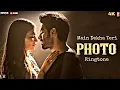 Main Dekha Teri Photo Ringtone Download ⬇️ | Download Best Ringtone | New Love Ringtone
