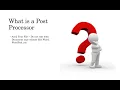 What is a Post Processor