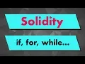 Solidity Tutorial Control Structures if for while