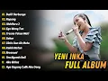 Lagu YENI INKA - BUKIT BERBUNGA FULL ALBUM || Yeni Inka Full Album Terbaru 2025