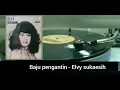 Baju pengantin - Elvy Sukaesih - Kompilasi .