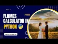 FLAMES Game using PYTHON Relationship Finder