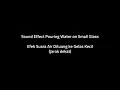Free Sound Effect HD Pouring Water on Glass (Efek Suara Air di tuang ke gelas)