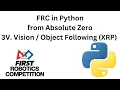 FRC Python from Absolute Zero - 3V Vision for Object Following Robot