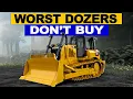 4 Dozers You Should NEVER Buy