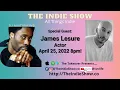 The Lesure Shot w actor James Lesure The INDIE Show S2 E2