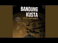Download Lagu Bandung Kusta