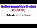 Object Oriented Programming OOPs for JAVA Certification 1Z0 - 808 Abstract class