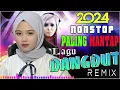 Lagu DANGDUT REMIX 2024 - NEW ARRANGEMENT DANGDUT REMIX ASIK BANGET || FULL HOUSE TERBARU 2024 #dangdut
