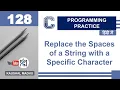 C Program to Replace the Spaces of a String with a Specific Character in Hindi Kaushal Madhu