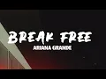 Lagu Ariana Grande - Break Free (Lyrics)