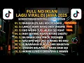 Lagu DJ JAWA FULL ALBUM 2025 | DJ RANGKULEN AKU NYILEH PUNDAKMUXDJ DEK TRESNOKU SIJI KOWE VIRAL TIKTOK
