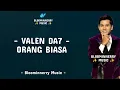 Download Lagu Valen (Pamekasan) - Orang Biasa Lirik || Valen Da7 - Orang Biasa Lirik
