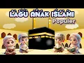 Download Lagu 20 Menit Kumpulan Lagu Anak Islami Terhits 2025 - Lagu Anak Anak - Lagu Islami Anak Balita Indonesia