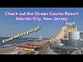 Is Ocean Casino Resort Worth Visiting Complete Walkthrough