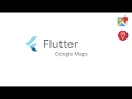 Flutter Google Maps - Integrating Google maps into Flutter