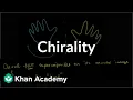 Introduction to chirality Stereochemistry Organic chemistry Khan Academy