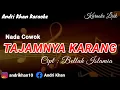Download Lagu KARAOKE LIRIK VERSI ANDRI KHAN~ TAJAMNYA KARANG ~ CIPT: BELLA ISLAMIA ~ ARR : ANDRI KHAN