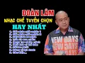 Lagu Đoàn Lâm - LK Nhạc Chế Giả Nhân Giả Nghĩa 1 | LK Những Bài Nhạc Chế Về Đời HOT Tiktok Nghe Cực Thấm