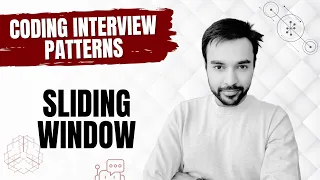 Coding Interview Patterns - Sliding Window 10 different problems in a single