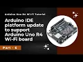 Arduino IDE platform update for Arduino Uno R4 Wi Fi board Arduino Uno R4 Wi-Fi tutorial - Part 6