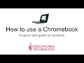 How to Use a Chromebook - Student Quick Start Guide August 2020