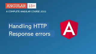 Handling HTTP Response Errors Angular HTTP Angular 13