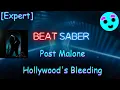 Beat Saber Post Malone - Hollywood s Bleeding Expert