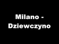 Lagu Milano - Dziewczyno