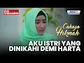 🔴 AKU ISTRI YANG DINIKAHI DEMI HARTA | LIVE CAHAYA HIKMAH | 19 NOVEMBER 2025