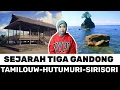 SEJARAH TIGA GANDONG TAMILOUW HUTUMURI SIRI-SORI