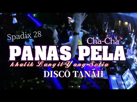 Download MP3 Panas Pela ( khalik langit yang setia) Yopie Latul - Spadix 28 Cha-Cha (Disco Tanah) Spesial Edisi