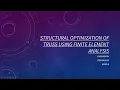 Structural Optimization of Truss Using Finite Element Analysis